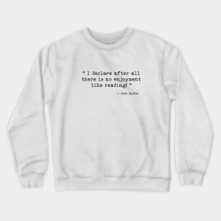 There is no enjoyment like reading Crewneck Sweatshirt